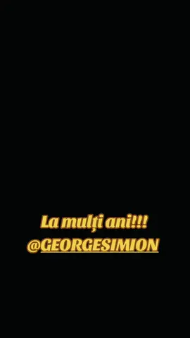 #MEREUUNIȚI #LA MULȚI ANI @GEORGE SIMION  @Ilinca Simion 