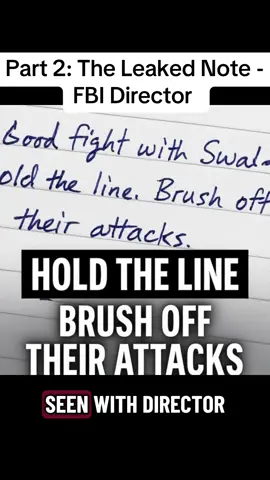 Part 2: The Leaked Note - FBI Director First the gestures 👂 then the note 📝. Leaked words written in his own hand — ‘Hold the line. Brush off their attacks.’ This looks less like prep… and more like a battle plan. If this is public, imagine what’s private 👀 Coincidence or coded signals? You decide. #S#SignalInterceptedH#HiddenNotesD#DecodeThisE#EarRubB#BodyLanguage  