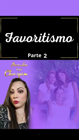 Favoritismo  Parte 2 /4