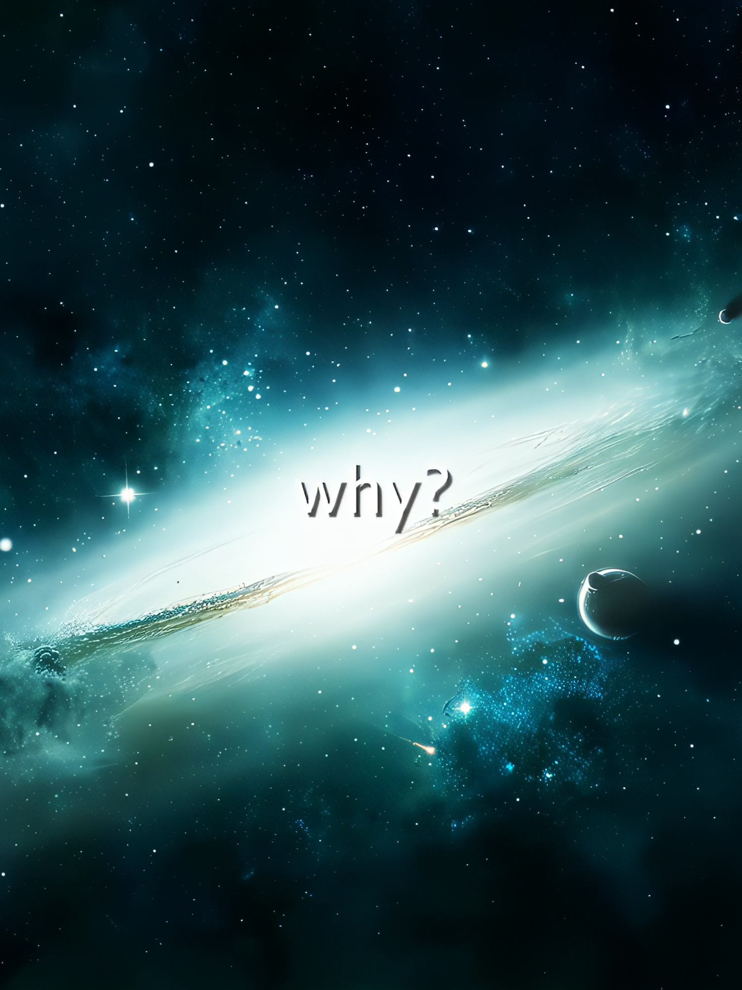 why? #universe