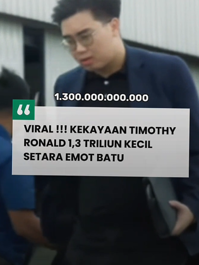 Kekayaan 1,3 triliun, setara emot batu. #fortunoschool #kenwilboy #timothyronald #emotbatu #triliuner 