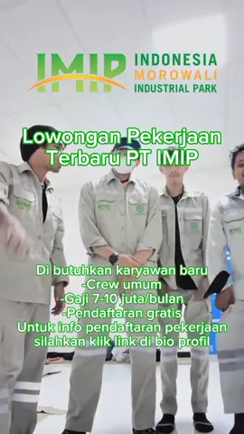 INFO LOKER IMIP #lowongankerja #imip_helmkuning #imipmorowalisulteng #imipmorowali 