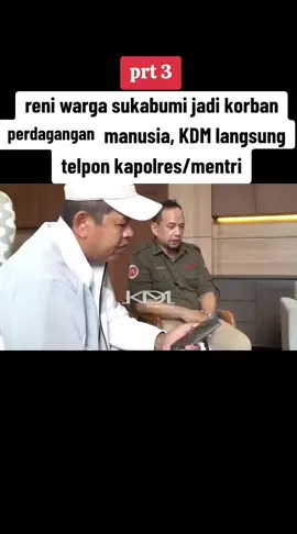 Reni warga suka bumi jadi korban perdagangan manusia, KDM langsung telpon kapolres/menteri #best #gubernurjawabarat #kdm #perdagangan #viralllllll 