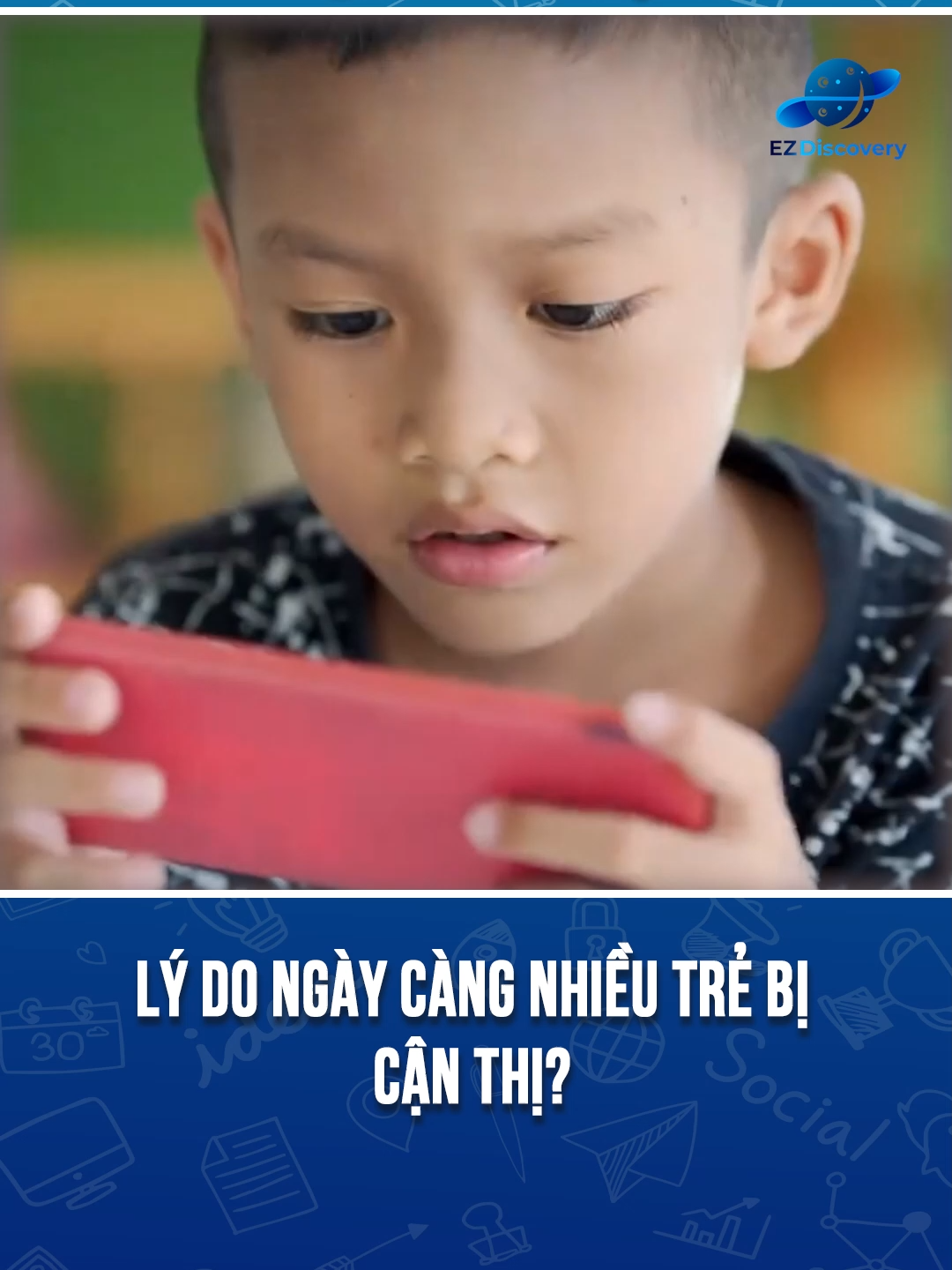 Lý do ngày càng nhiều trẻ bị cận thị? #discovery #ezdiscovery #xuhuong #viral #khampha