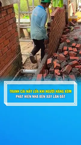TRANH CÃI NẢY LỬA KHI NGƯỜI HÀNG XÓM PHÁT HIỆN NHÀ BÊN XÂY LẤN ĐẤT #giaitri #viralvideos #vuinhon #haihuocvuinhon #haihuoc