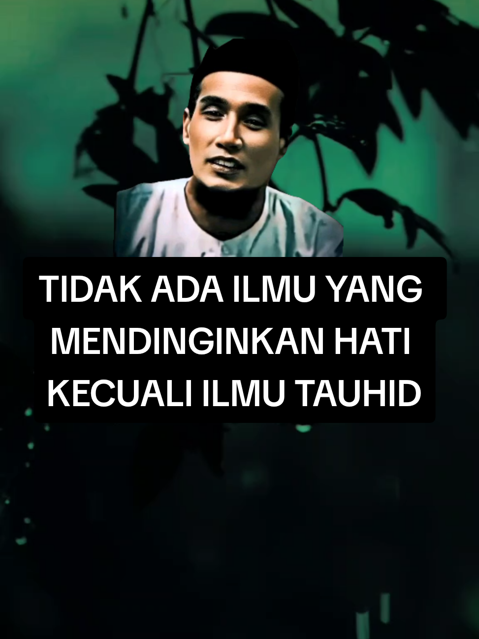TIDAK ADA ILMU YANG MENDINGINKAN HATI KECUALI ILMU TAUHID