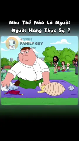 Như thế nào là người hùng thực sự - Family Guy lồng tiếng #familyguy #longtieng #flvn03 