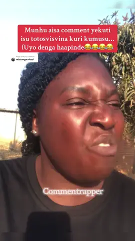 Replying to @Max Vakadzi vazviramba izvozvo mother😂😂🙌#commentrapper #commentrap #fyp #comments #comments 