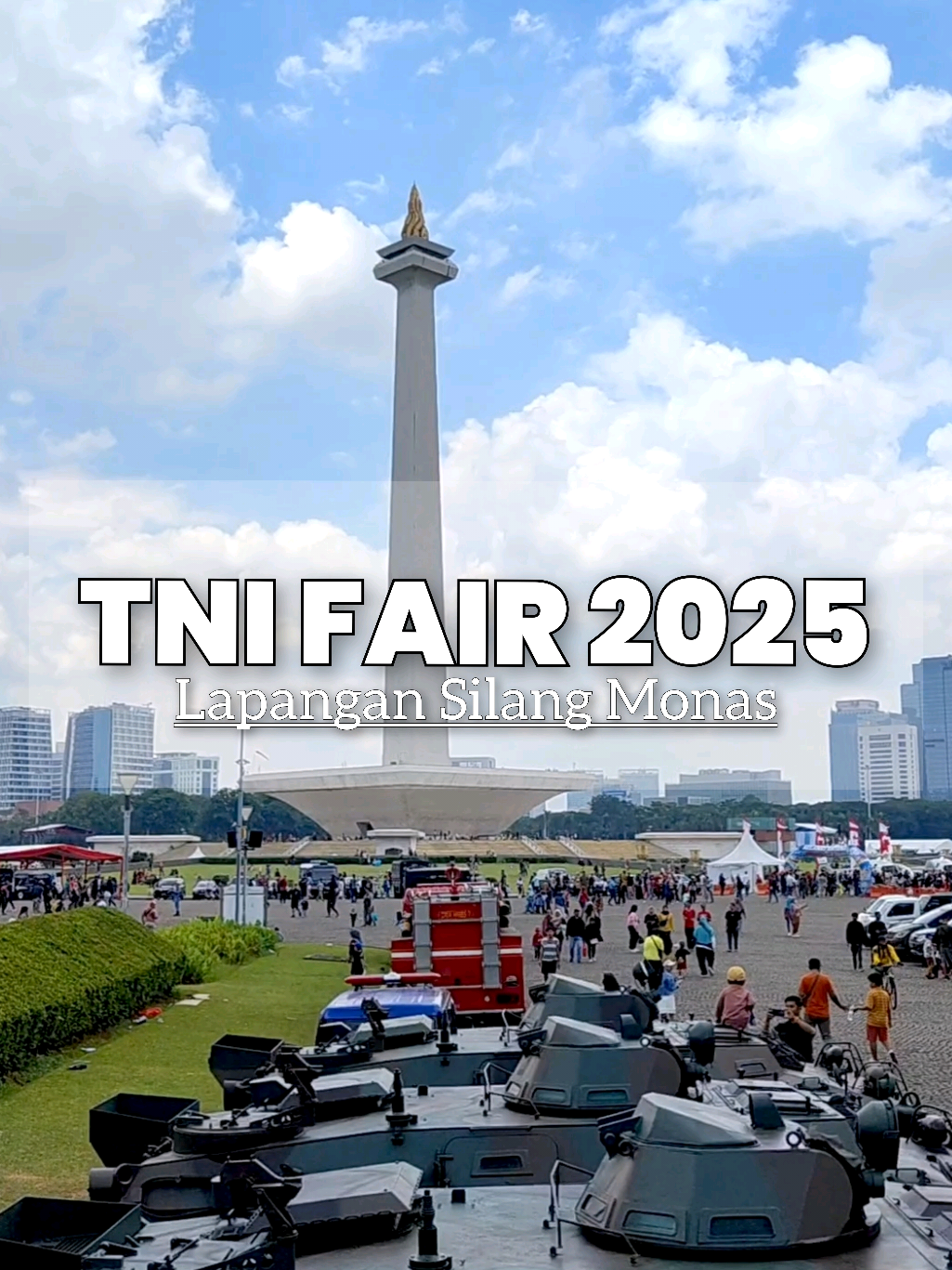 PESTA RAKYAT - TNI FAIR 2025 🇮🇩 . 📍Lapangan Silang Monas . #tnifair2025  #hutke80tni  #tniprima  #tentaranasionalindonesia  #pestarakyat  #gratis  #monas  #fypage 