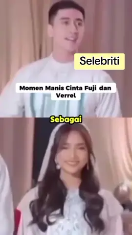 Momen manis Cinta Fuji dan Verrel! #verfu #fuji #fujian #verrelbramasta 