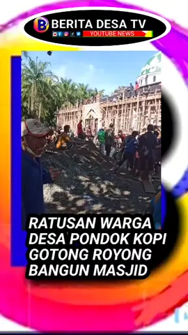 Ratusan warga desa pondok kopi Kecamatan Terasterujam Kabupaten Mukomuko Provinsi Bengkulu bergotong royong membangun masjid (20/9/2025)