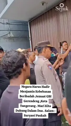 Negara Harus Hadir Menjamin Kebebasan Beribadah Jemaat GBI Gerendeng ,Kota Tangerang . Mari Kita Dukung Dalam Doa . Salam : Suryani Paskah 