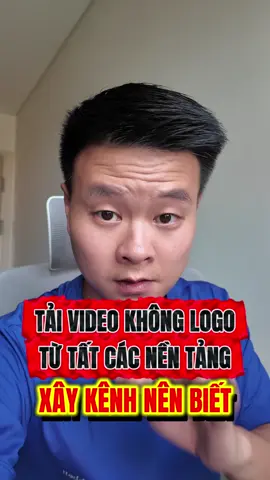 Tải video không dính logo, ko dính bản quyền từ tất cả các nền tảng. Ai xây kênh cần phải biết #xaykenh #banhangonline #kinhdoanhonline #tuyenluyenthuyen #kinhdoanh 