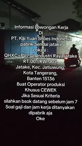 Informasi Lowongan Kerja Di  PT. Kai Yuan Shoes Indonesia pabrik Sendal jatake Lokasi :  QHXC+PV7, Jl. Industri Raya jatake  RT.001/RW.005,  Jatake, Kec. Jatiuwung,  Kota Tangerang,  Banten 15136 Buat Operator produksi Khusus CEWEK Jika Sesuai Kriteria silahkan bsok datang sebelum jam 7 Soal gaji dan jam kerja ditanyakan  dipabrik aja semoga sukses....  #fyp #lokertangerang #lokerterbaru #loker #lowongankerja 