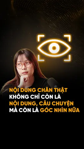 Nội dung chân thật không chỉ còn là nội dung câu chuyện mà còn là góc nhìn #vtmgr #thuonghieucanhan #vncreative #anhsacanh 