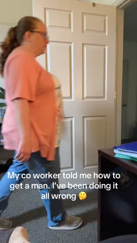 @Stephanie Triesh Fogle My co-worker on how to get a man 101 🤣🤣 I’ve been doing it all wrong 🤔 #single #funny #coworkersbelike #fyp #laughter 