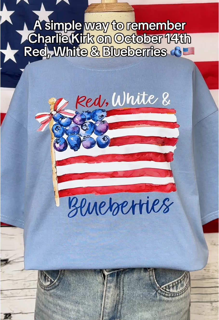 ‘Red, White & Blueberries’ — the shirt to remember Charlie Kirk this October 14th 🇺🇸💙 #charliekirk #america #freedom #redwhiteandblueberries #charliekirk #charliekirkspeech #charliememories #charliekirkfreedom #freedomshirt #redwhiteandblue #tiktokshop #freedom #oct14th #freedomshirt #legendsneverdie #fyp #viral 