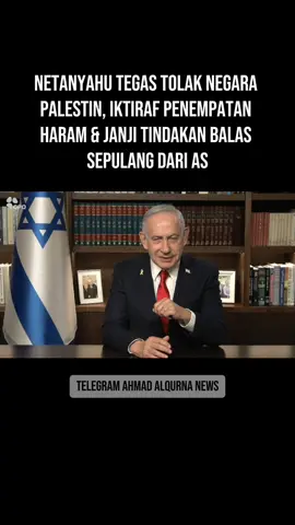 Ntgyahu : Balasan Akan Datang Selepas Saya Pulang Dari Amerika Syarikat Perdana Menteri Israel berkata, 