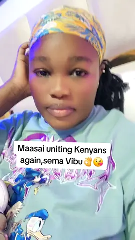 Maasai uniting Kenyans again,sema vibuuuu😘👌#fyp #viral #trending #tiktoktrend #viralvideo 