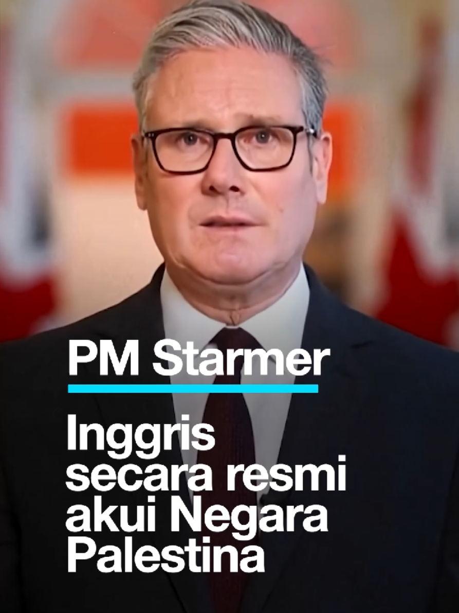 Inggris telah resmi akui negara Palestina Prime Minister of United Kingdom, Keir Starmer, formally recognises the state of Palestine #UK #keirstarmer #gaza #palestine #fyp 