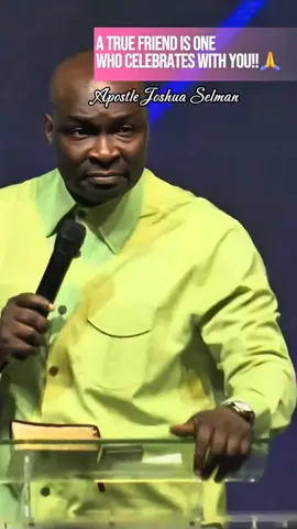 A TRUE FRIEND Is One Who Celebrates Your Success With You Genuinely!📌-Apostle Joshua Selman Ninmak..#salvationhub #gospel #explorepage #worshipmusic #instablog9ja 