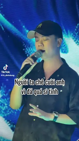 Người ta chê cười a vì đã quá si tình 