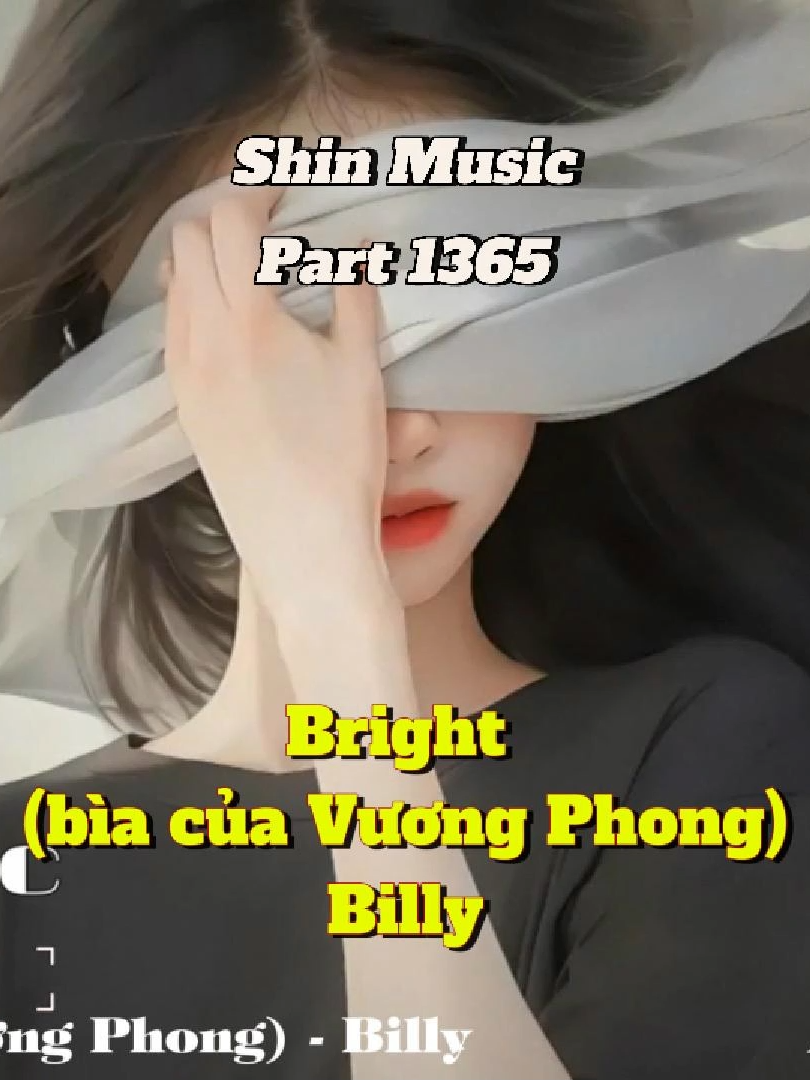 Sáng cứ nghe nhạc này bắt đầu ngày mới - Bright (bìa của Vương Phong) - Billy - Part 1365 #shinmusiccc #chill #xuhuong #bright #billy #nhackhongloi #nhachualanh