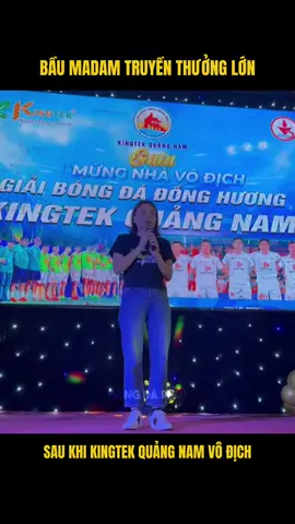 Bầu Madam Truyền thưởng lớn KingTek Quảng Nam sau chức vô địch DHF CUP 2025 😘😘#bongda #bongdaphui #bongdasan7 #xuhuongtiktok #sportsontiktok 