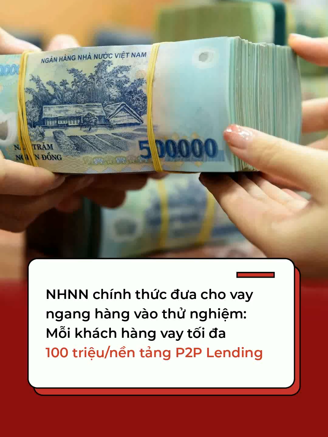 NHNN chính thức đưa cho vay ngang hàng vào thử nghiệm: Mỗi khách hàng vay tối đa 100 triệu/nền tảng P2P Lending, phải báo cáo nhóm nợ lên CIC #Cafef #p2p #cic