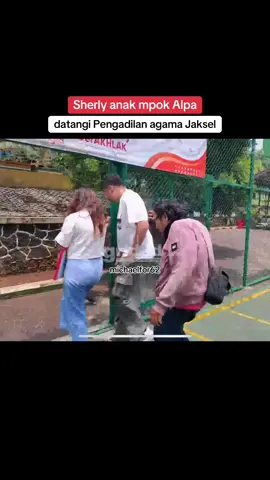 Sherly anak mpok Alpa datangi pengadilan agama Jakarta selatan terkait ajuan hak wali bang Aji #mpokalpa #pengadilanagama #perwalian #fyp 