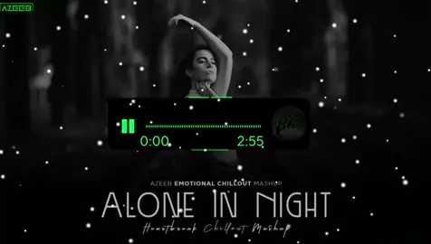 Alone_in_Night_Mashup_2025_-_AZEEB___Zack_Knight___Bollywood_Heartbreak_Chillout_Mashup(M4A_128K). 😭🥀🎧‼️#mashup #fullsong #tranding #1m #foryoupage 