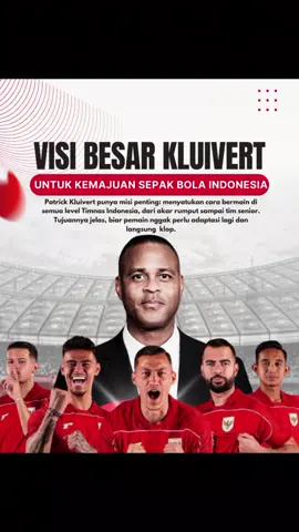 Patrick Kluivert hadir dengan visi besar untuk sepak bola Indonesia. Ia ingin menyatukan filosofi bermain dari level usia muda hingga tim senior, sehingga setiap pemain yang naik jenjang tidak perlu lagi beradaptasi lama. Tujuannya jelas: membangun pondasi kuat demi masa depan Timnas yang lebih solid. 
