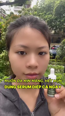Muốn da trông ổn áp hơn không chỉ nhờ vào “vía” hãy thử ngay serum Diếp cá này đi #mun #giammun #skincare #lamdep #suaruamat 