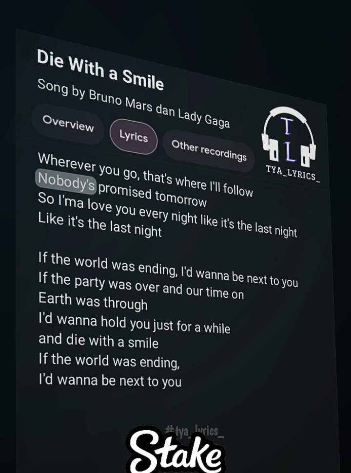 Die With a Smile || Lyrics 🎧🎶  . . . #diewithasmile #lyrics #foryoupage #fyp #tya_lyrics_ 