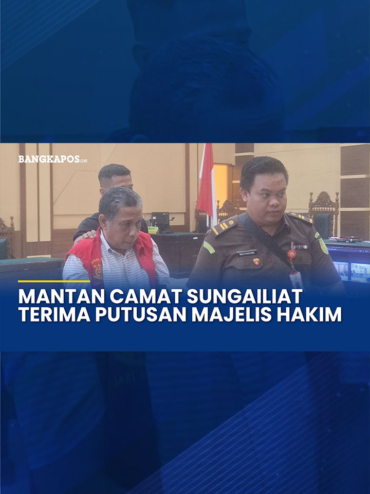 Divonis 1 Tahun 2 Bulan Penjara, Mantan Camat Sungailiat Terima Putusan Dari Majelis Hakim
