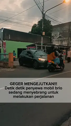 HEBOH !!! Rekaman detik detik penyewa mobil brio menyebrang 👻 #berita #rentalmobilsumedang #fyppppppppppppppppppppppp #foryoupage❤️❤️ 