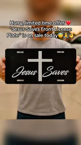 Jesus Saves Front License Plate😎😇