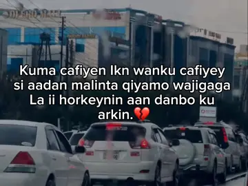 Wanku cafiyey si aadan malinta qiyamo wajigaga la ii horkeynin aan danbo ku arkin.💔 #qalbijab😥💔😥 #jecelow #qalbiholcay💔🥺 #viwesproblem😌🙏💔 #viwes 