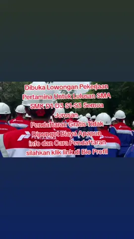 Daftar Sekarang Juga  Link pendaftaran ada di Bio Profil  #fypシ #pertamina #bersamabumn #lokerpertamina #pertaminaindonesia 