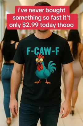 F-caw-f #tiktokshoprestock #fcawfshirt #funnyshirts #fcawf 