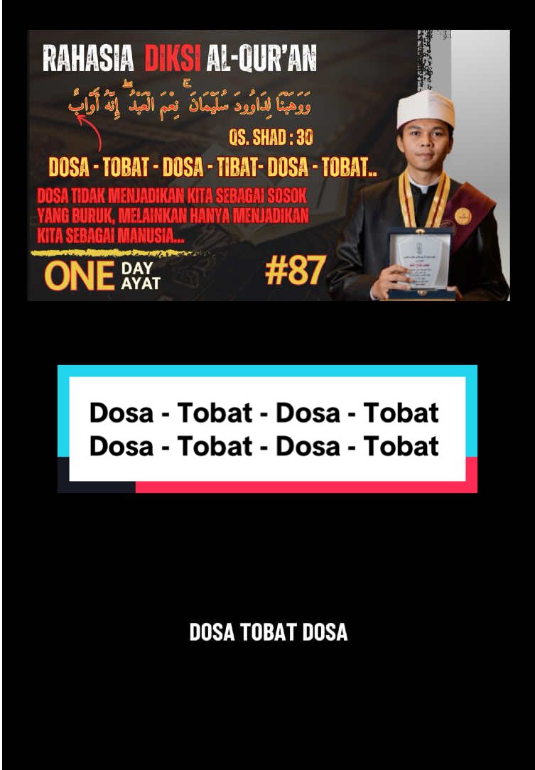 Eps. 87 —UTAS KE-273  Sebanyak apapun, dosa tidak menjadikan kita menjadi sosok yang sangat buruk, melainkan hanya menjadikan kita sebagai MANUSIA.  Perhatikan bagaimana cara Allah menyambut semua hambanya yang bergelimang dengan dosa semasa hidupnya.. Dosa-tobat-dosa-tobat-dosa-tobat… Jangan terjebak dengan standar “manusia sempurna” yang ditanamkan oleh setan !!! ##tadabburquran##tobat##dakwahislam##masisir