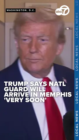 Despite plans to send the National Guard to Memphis soon, President Donald Trump said he's not 