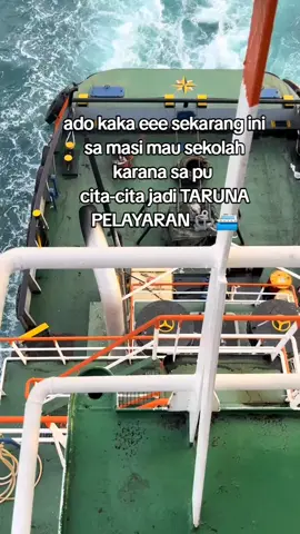 #fypppppppp #4upageシ 🛳️⚓ #tarunapelayaran#storypelaut⚓ 