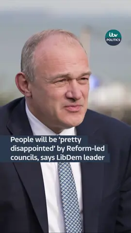 @Liberal Democrats leader Ed Davey says voters will not be pleased by @Reform UK led local councils #politics @itvnews 