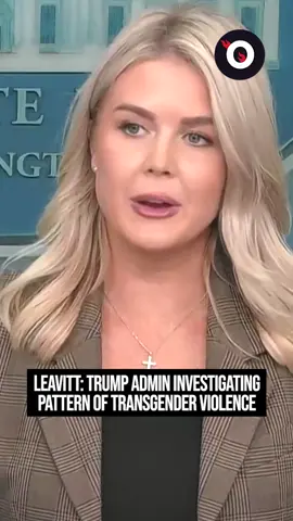 White House press secretary Karoline Leavitt said Monday the Trump administration plans to investigate the pattern of transgender violence recently seen in America. #news #shorts #trump #maga #democrats #republicans #politics #transgender #lgbt