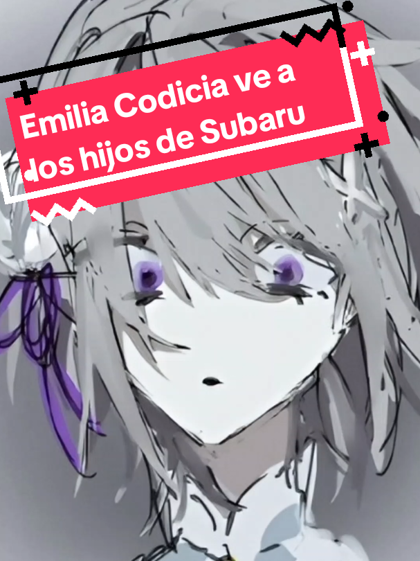 Emilia Codicia mira a los hijos de Subaru  Doblaje hecho por: Subaru: @Raiden  Emilia: @Lilynguis winguis  #codicia #rezero #subarunatsuki #emiliarezero #natsukisubaru 