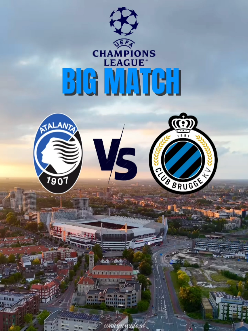 🚨CHAMPIONS LEAGUE  ⚽ :Atalanta Vs Club Brugge 📆 :Selasa,30 September 2025 ⏰ :23.45 WIB 🏟 :Atleti Azzurri D'italia Stadium #championsleague #ucl #footballtiktok #footballedit #atalanta 