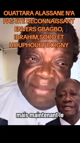 CÔTE D'IVOIRE : OUATTARA ALASSANE N'A PAS ÉTÉ RECONNAISSANT ENVERS GBAGBO, IBRAHIM, SORO ET HOUPHOUET BOIGNY  #225🇨🇮  #abidjan225🇨🇮  #cotedivoire🇨🇮225  #cotedivoire🇨🇮  #benintiktok🇧🇯  @Souleymane Gbagbo koné @Le Soldat de Gbagbo @général Delta numéro 1 du Gang 