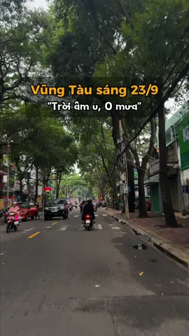 Thời tiết Vũng Tàu sáng 23/9 #thoitietvungtau #dulichvungtau #vungtaureview72 #vungtaubeach #reviewvungtau72 