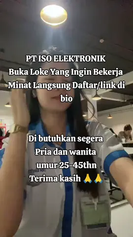 PT ISO ELEKTRONIK #loker #fyppppppppppppppppppppppp #lewatberandamufypシ゚viraltiktok #indonesia🇮🇩 #tredingtiktok 